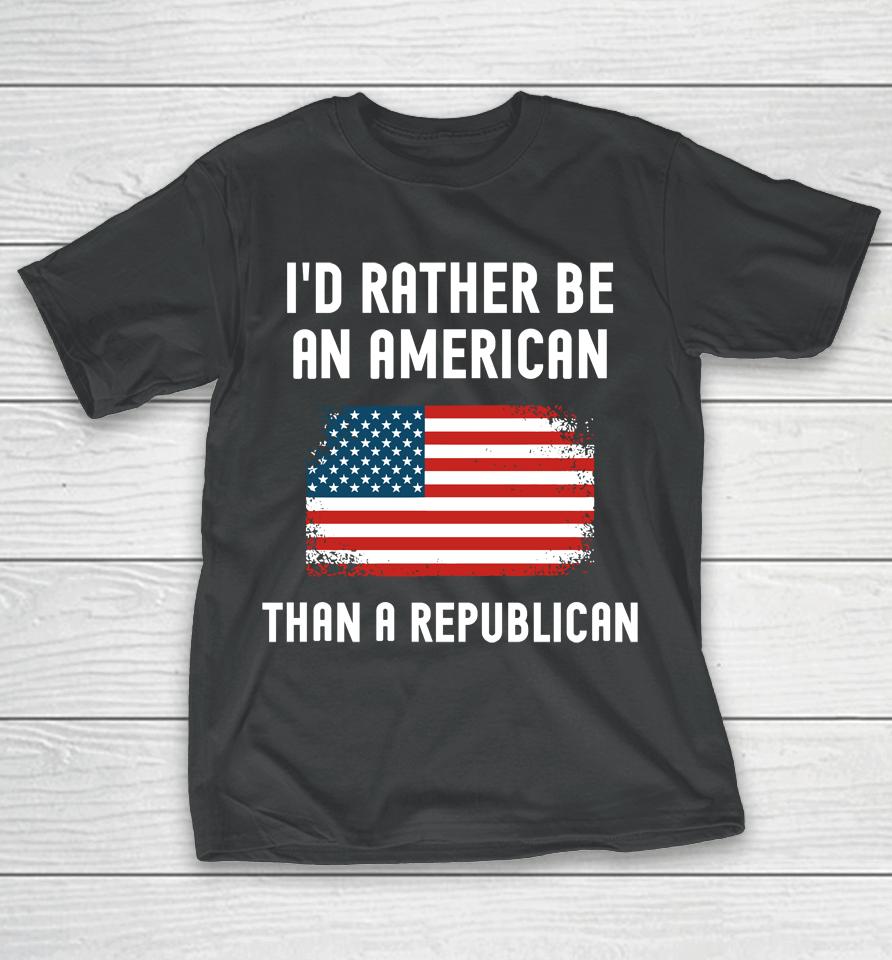 Dr Mike Davis I'd Rather Be An American Than A Republican T-Shirt