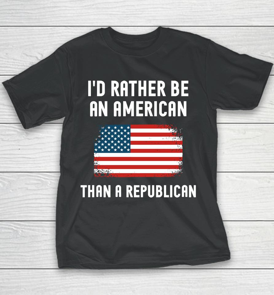 Dr Mike Davis I'd Rather Be An American Than A Republican Youth T-Shirt