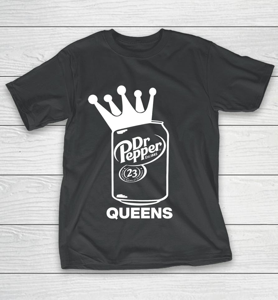 Dr Pepper Authentic Blend Of 23 Flavors Queens T-Shirt