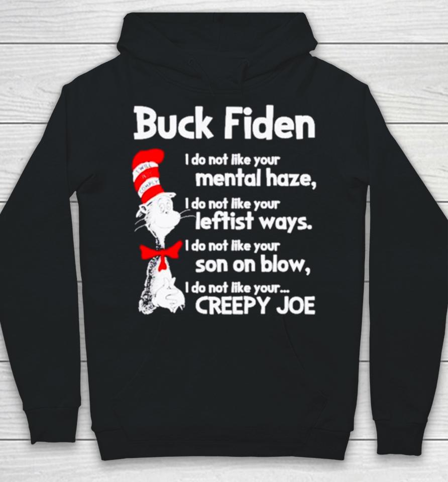 Dr Seuss Buck Fiden I Do Not Like Your Mental Haze Hoodie