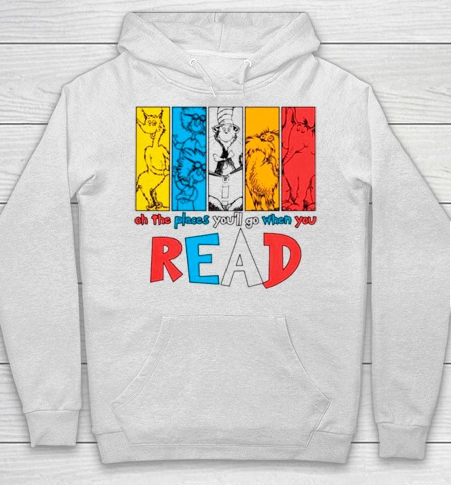 Dr Seuss Oh The Places You’ll Go When You Read Hoodie