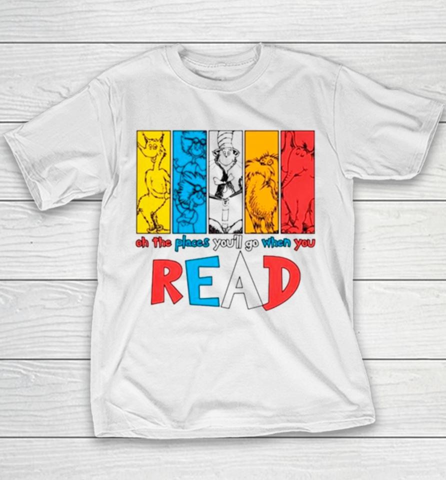 Dr Seuss Oh The Places You’ll Go When You Read Youth T-Shirt