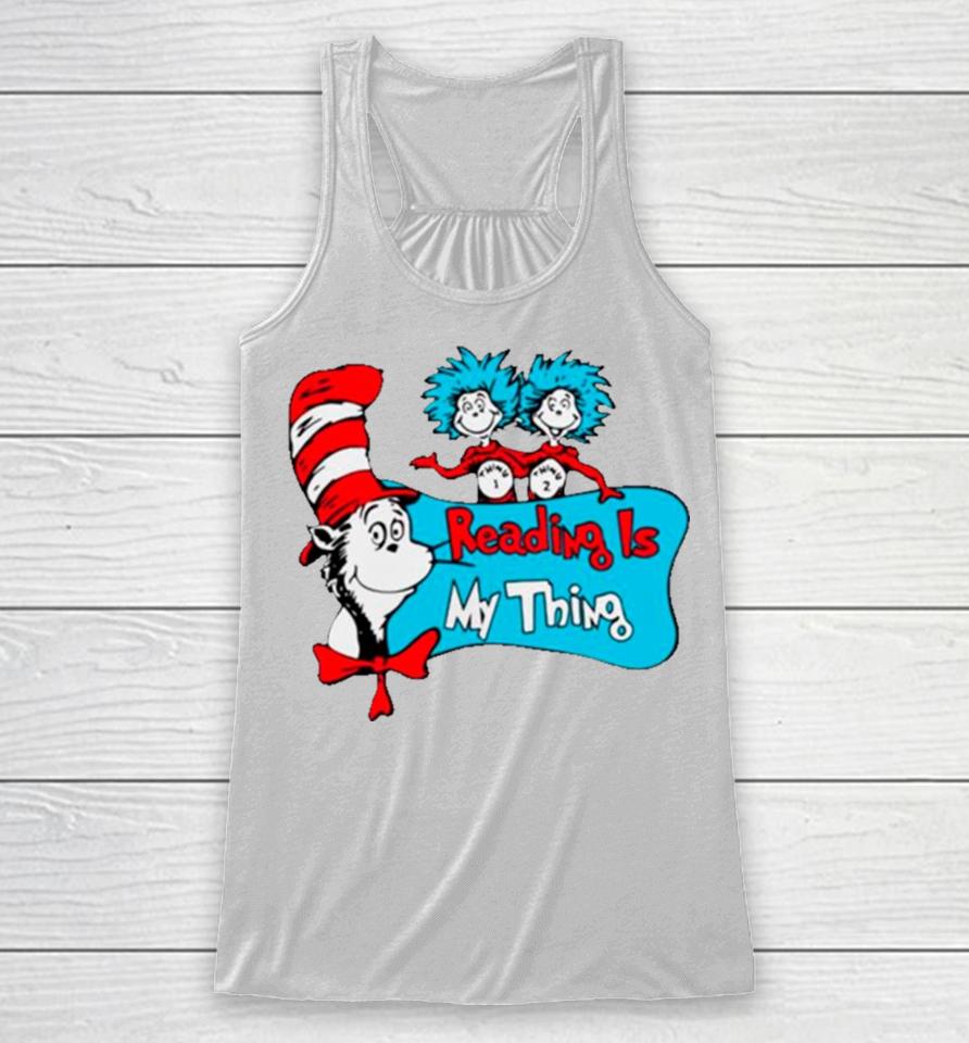 Dr Seuss Reading Is My Thing Racerback Tank