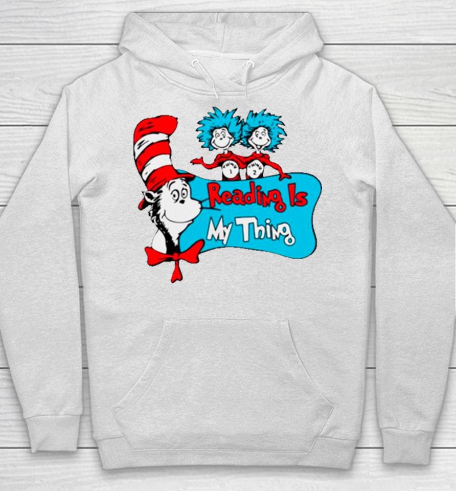 Dr Seuss Reading Is My Thing Hoodie