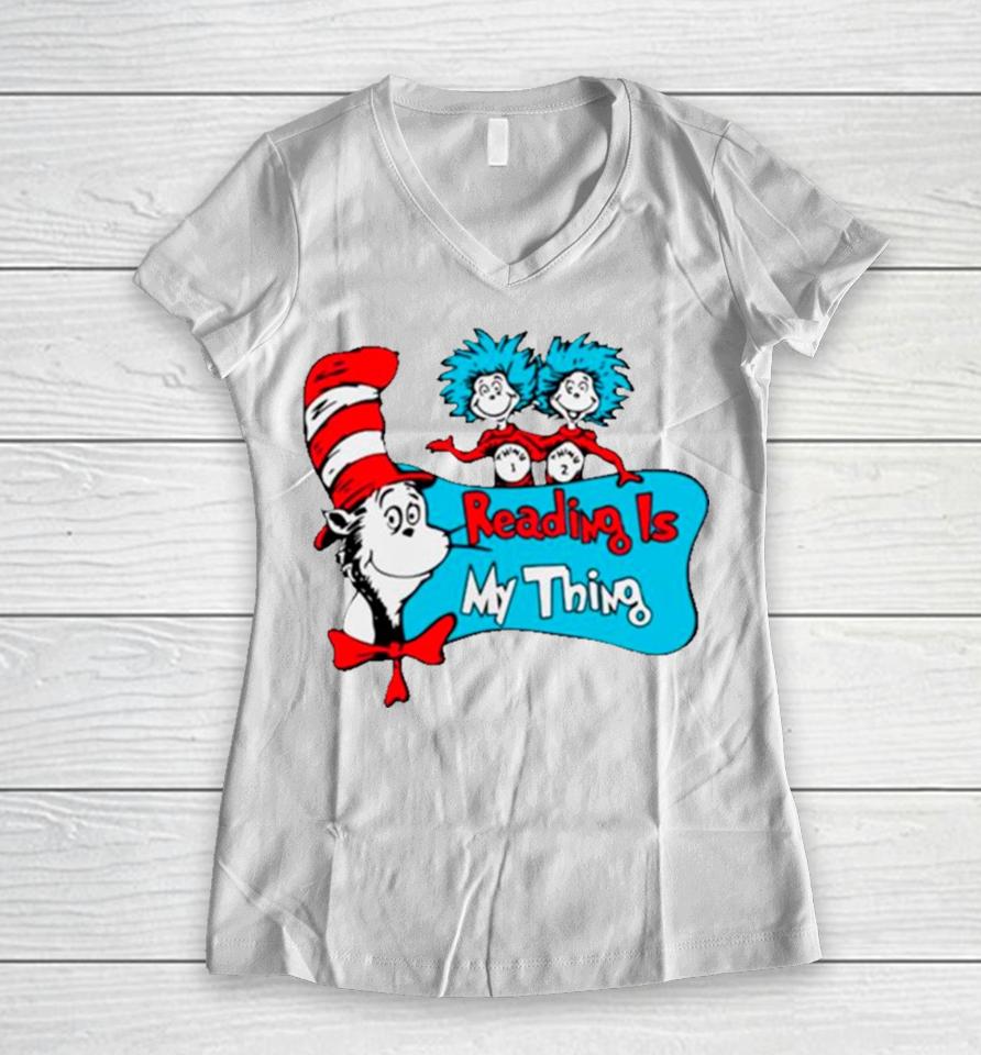 Dr Seuss Reading Is My Thing Women V-Neck T-Shirt