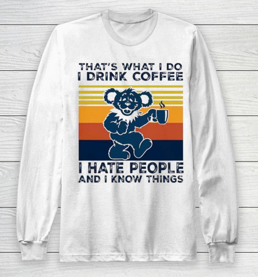 Dr Seuss That’s What I Do I Drink Coffee I Hate People And I Know Things Vintage Long Sleeve T-Shirt