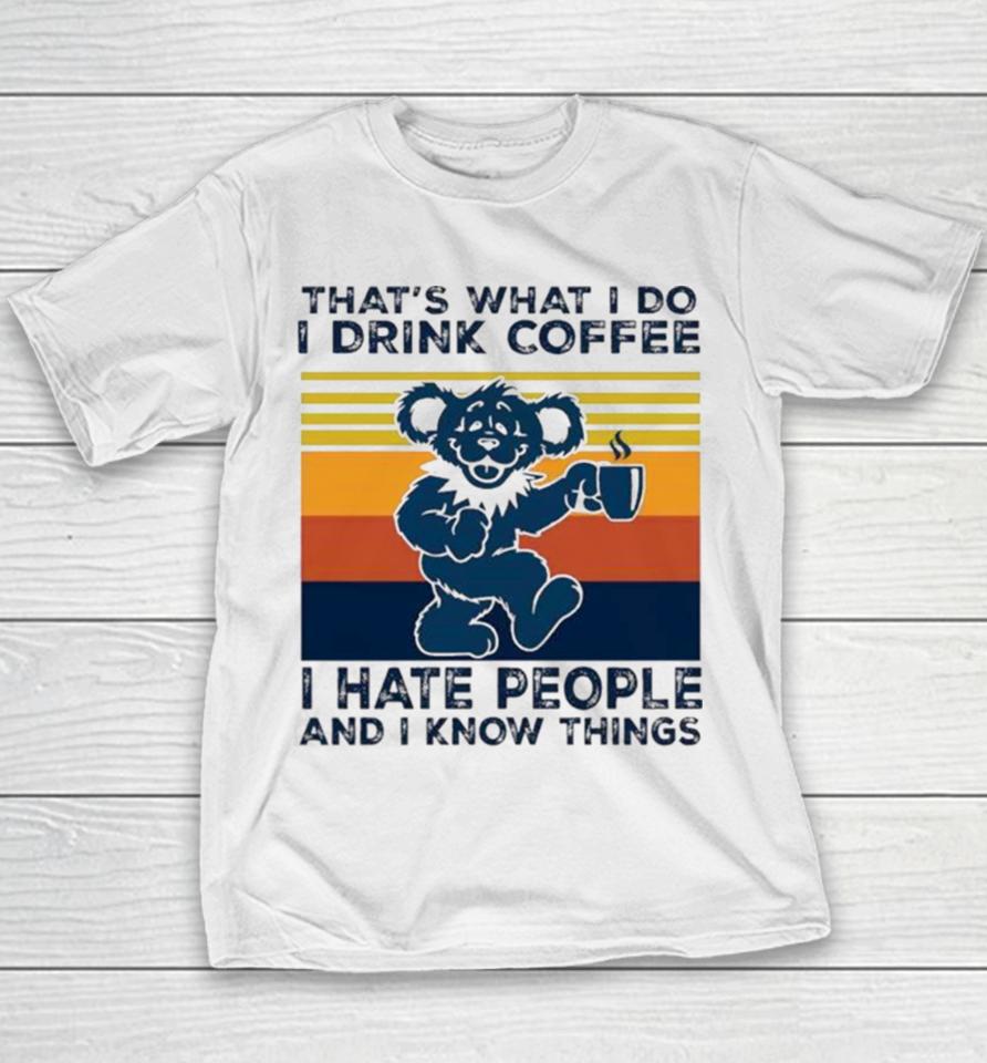 Dr Seuss That’s What I Do I Drink Coffee I Hate People And I Know Things Vintage Youth T-Shirt