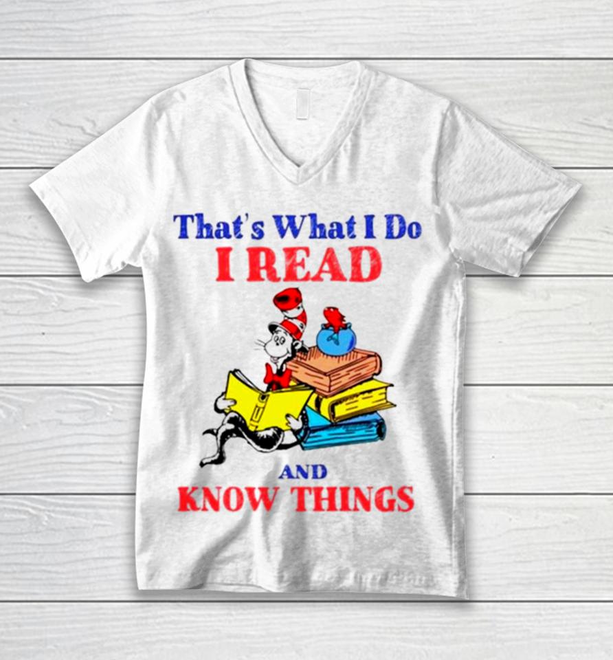 Dr Seuss That’s What I Do I Read And Know Things Unisex V-Neck T-Shirt
