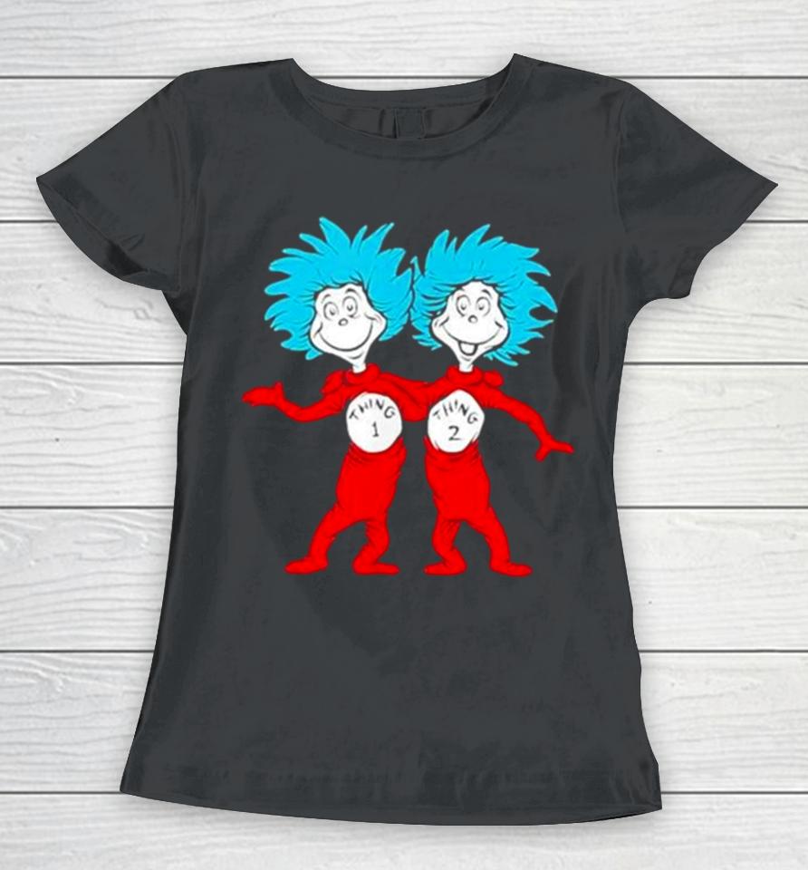 Dr. Seuss Thing 1 Thing 2 Buddies Women T-Shirt
