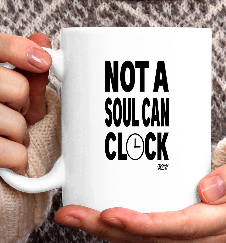 Drag Queen Merch Not A Soul Can Clock Mbh Coffee Mug