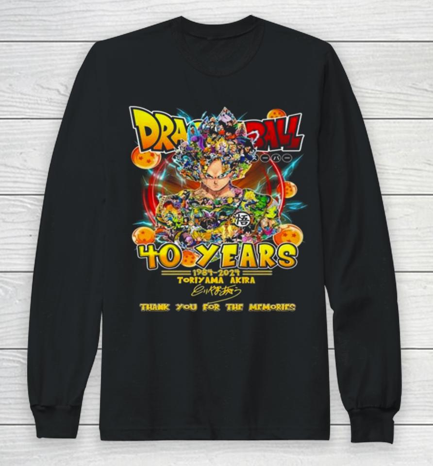 Dragon Ball 40 Years 1984 2024 Toriyama Akira Thank You For The Memories Signature Long Sleeve T-Shirt