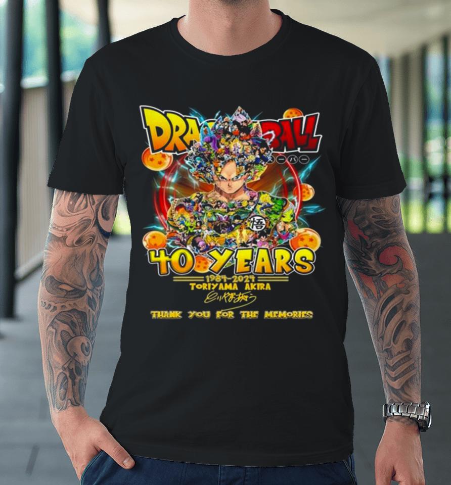 Dragon Ball 40 Years 1984 2024 Toriyama Akira Thank You For The Memories Signature Premium T-Shirt