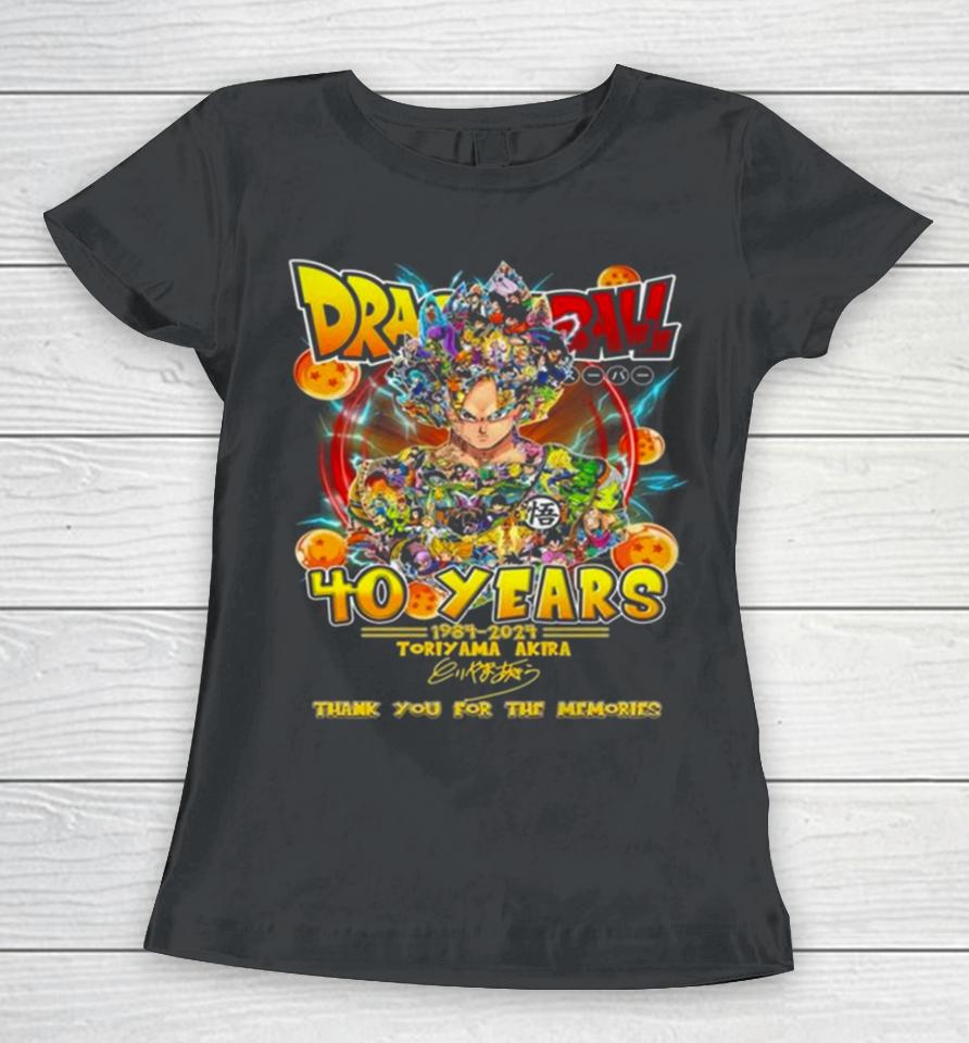 Dragon Ball 40 Years 1984 2024 Toriyama Akira Thank You For The Memories Signature Women T-Shirt