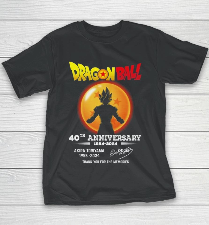 Dragon Ball 40Th Anniversary 1984 2024 Akira Toriyama 1955 2024 Thank You For The Memories Youth T-Shirt