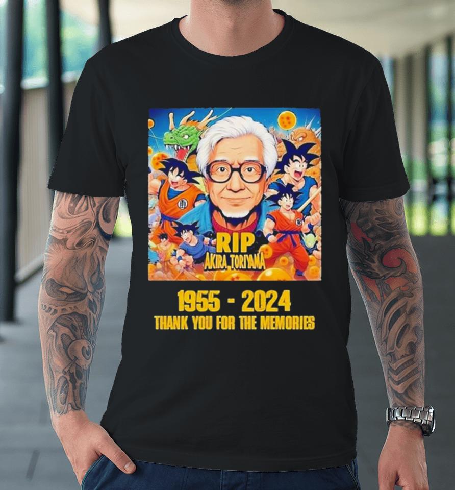 Dragon Ball Z Rip Akira Toriyama 1955 2024 Thank You For The Memories Premium T-Shirt