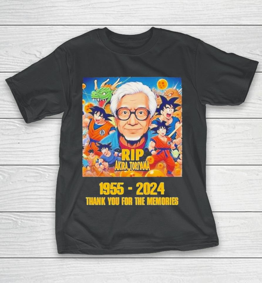 Dragon Ball Z Rip Akira Toriyama 1955 2024 Thank You For The Memories T-Shirt