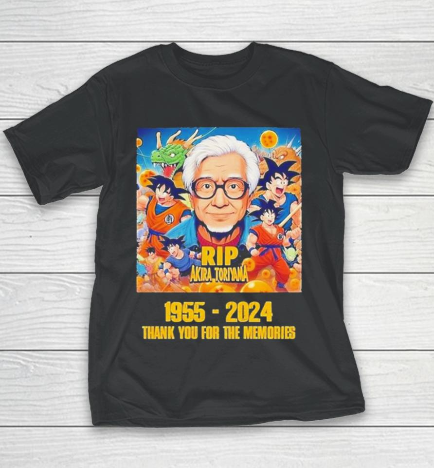 Dragon Ball Z Rip Akira Toriyama 1955 2024 Thank You For The Memories Youth T-Shirt