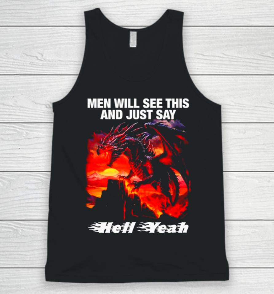 Dragon Men Will See This And Just Say Hell Yeah Unisex Tank Top