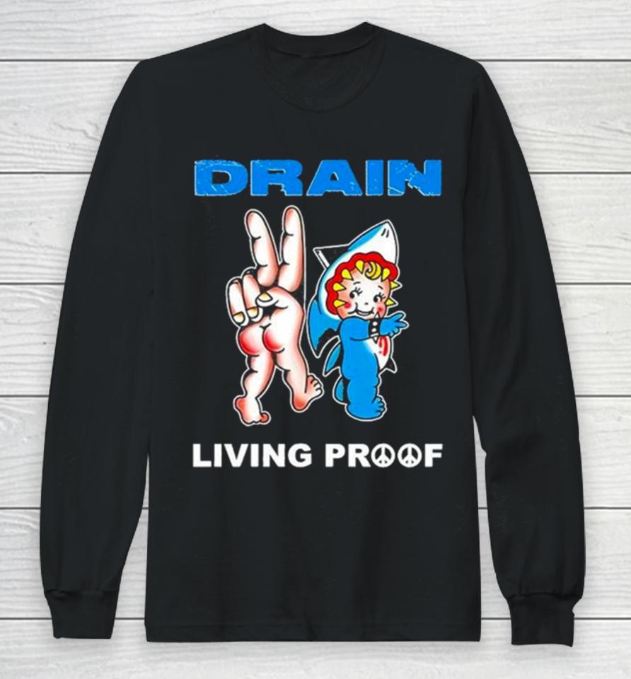Drain Kewpie Flash Living Proof Long Sleeve T-Shirt