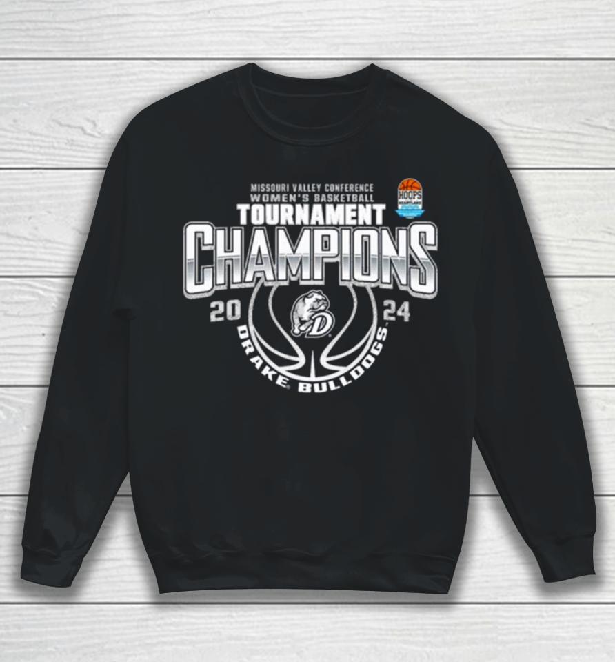 Drake Bulldogs Women’s Basketball 2024 Mvc Conference Tournament Champions Sweatshirt