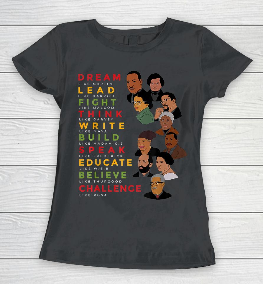 Dream Like Martin Lead Like Harriet Black History Month Women T-Shirt