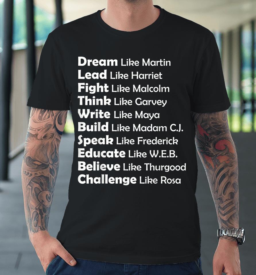Dream Like Martin Lead Like Harriet Premium T-Shirt