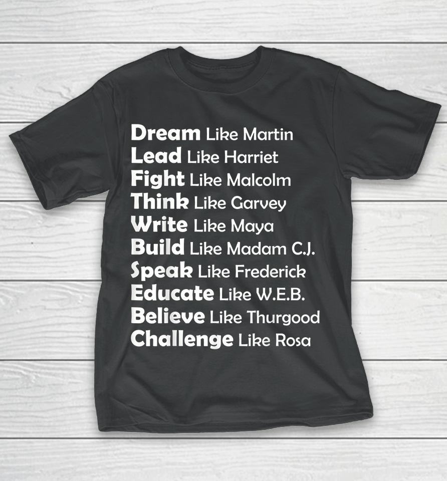 Dream Like Martin Lead Like Harriet T-Shirt