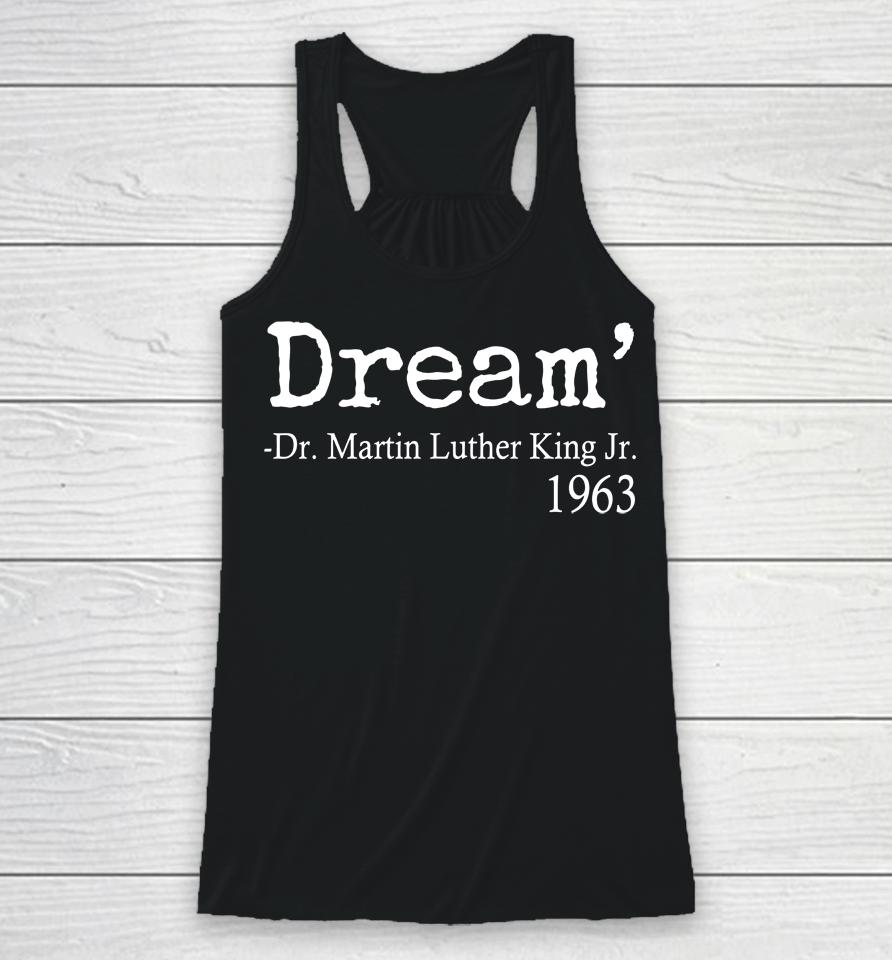 Dream Martin Luther King Jr 1963 Racerback Tank