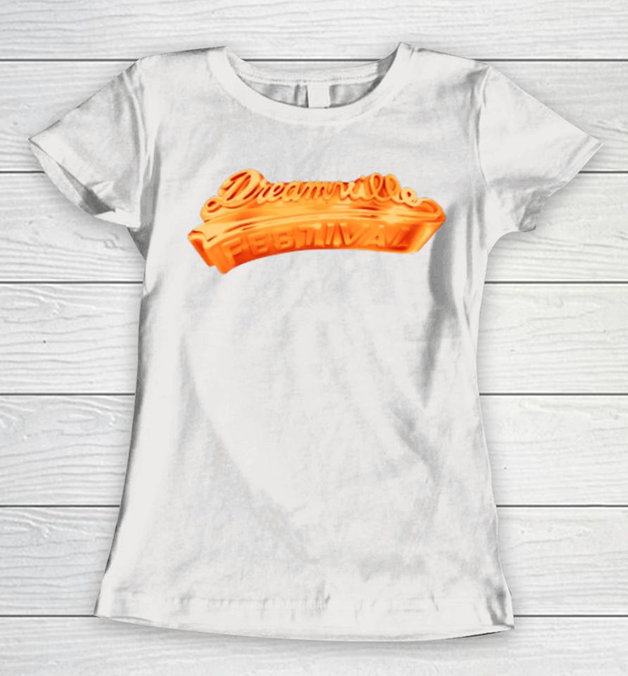 Dreamvillefest Merch Dv 24 Exclusive Lineup Women T-Shirt
