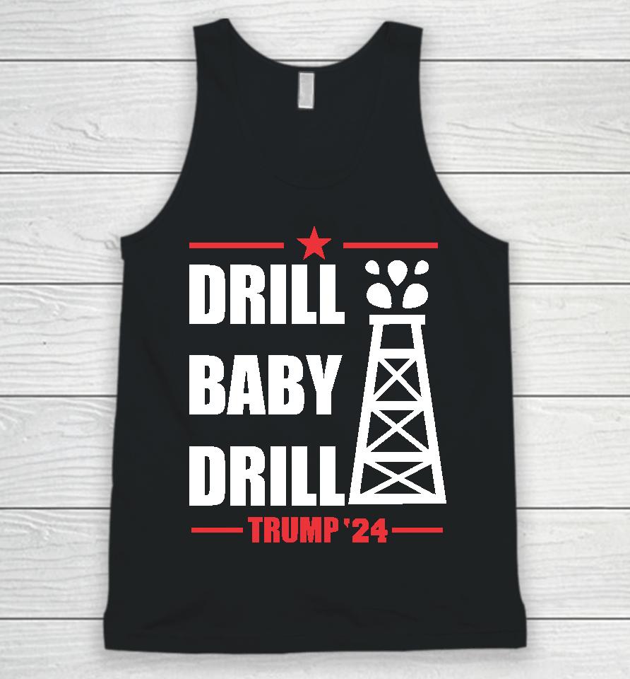 Drill Baby Drill Trump 24 Unisex Tank Top