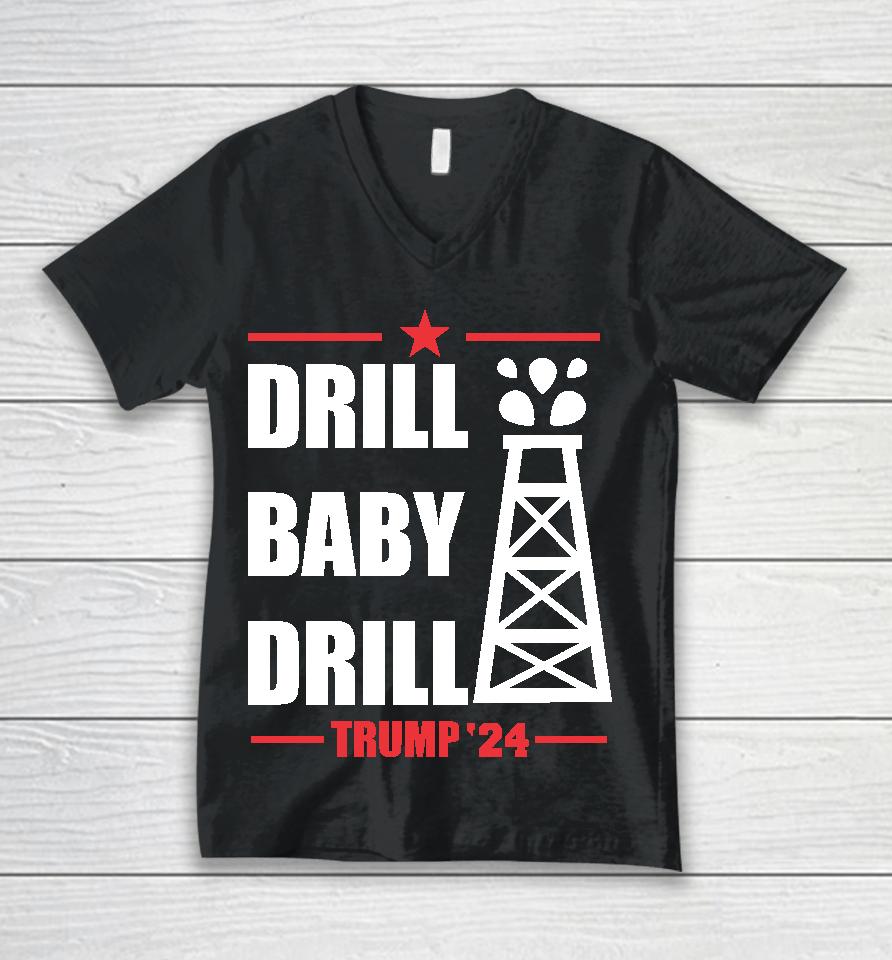 Drill Baby Drill Trump 24 Unisex V-Neck T-Shirt