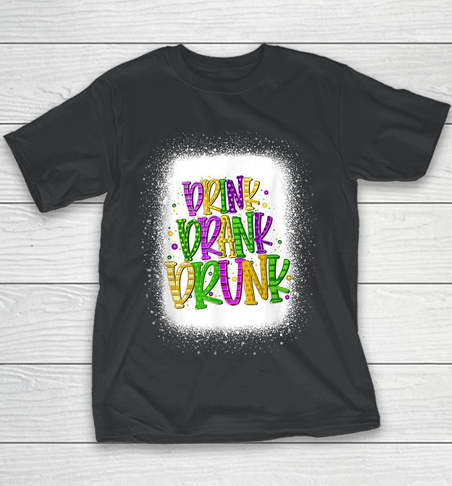 Drink Drank Drunk Mardi Gras Youth T-Shirt