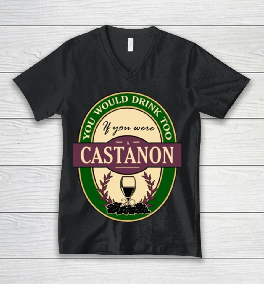 Drink If You Are A Castanon Funny Wine Party Label Inspired Unisex V-Neck T-Shirt