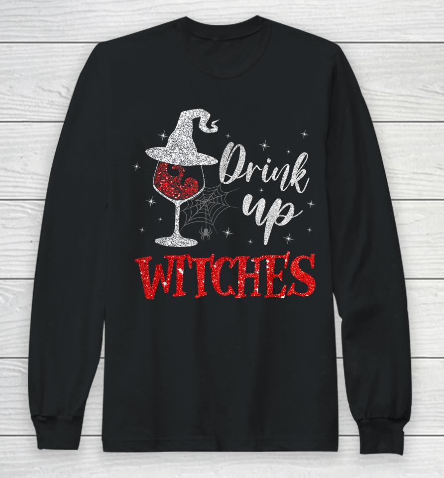 Drink Up Witches Wine Glass Funny Halloween Drinking Long Sleeve T-Shirt