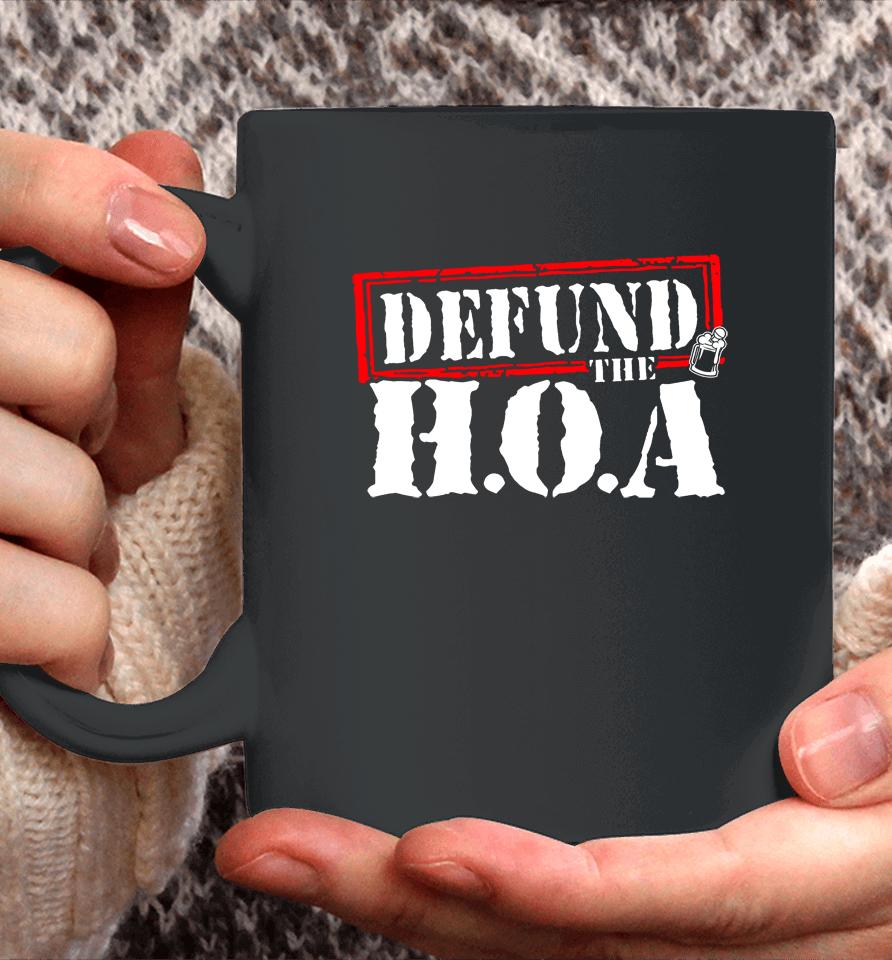 Drinkin Bros Store Defund The Hoa Coffee Mug