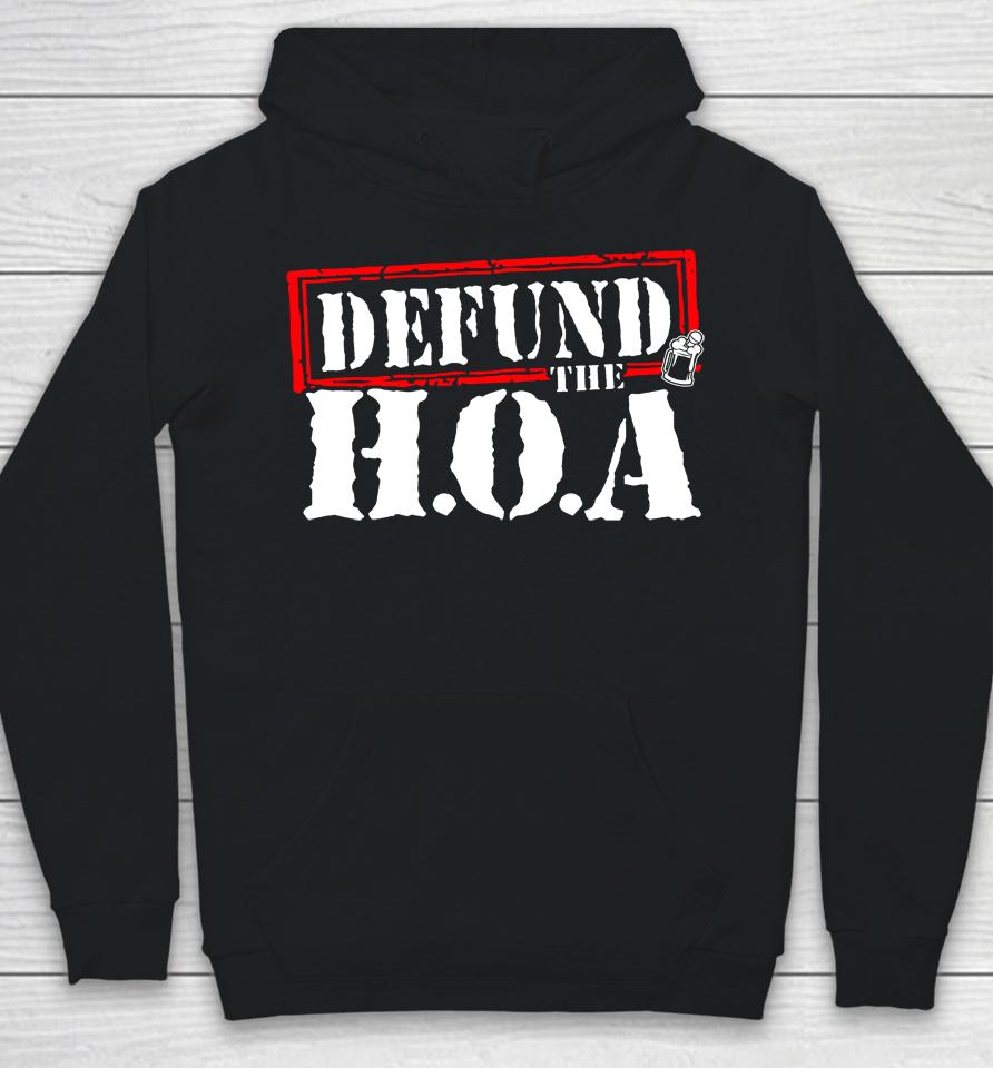 Drinkin Bros Store Defund The Hoa Hoodie