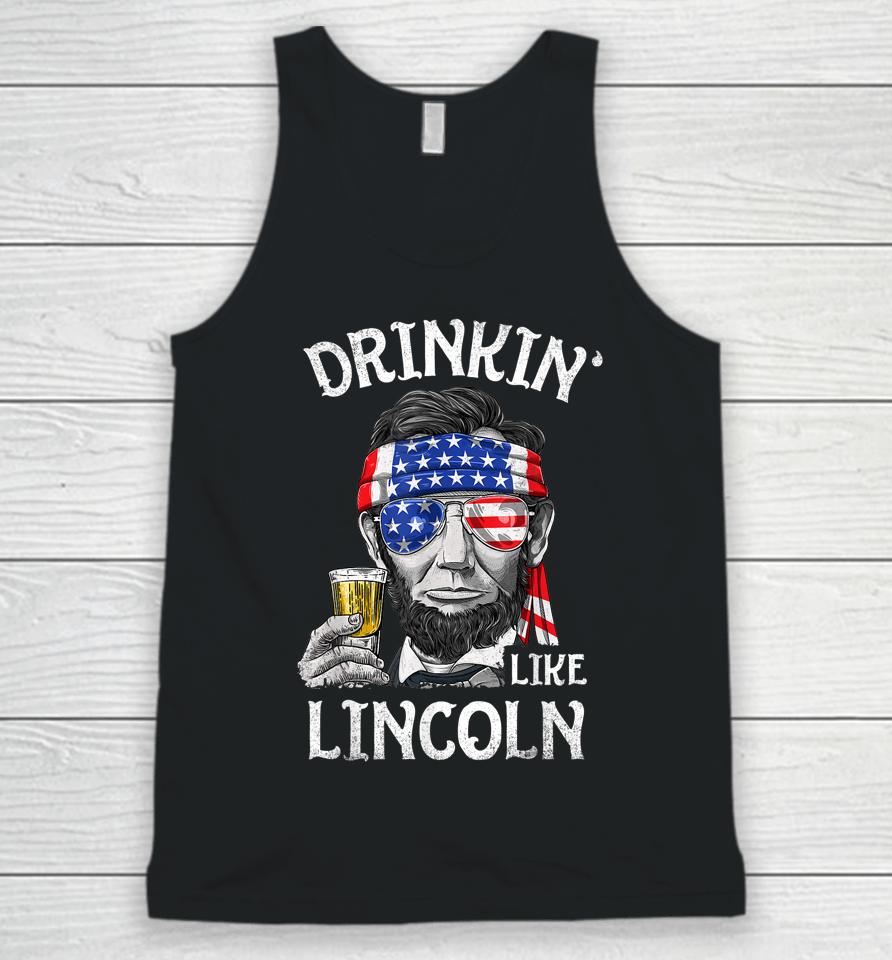 Drinking Like Lincoln 4Th Of July Men Abraham Merica Flag Unisex Tank Top