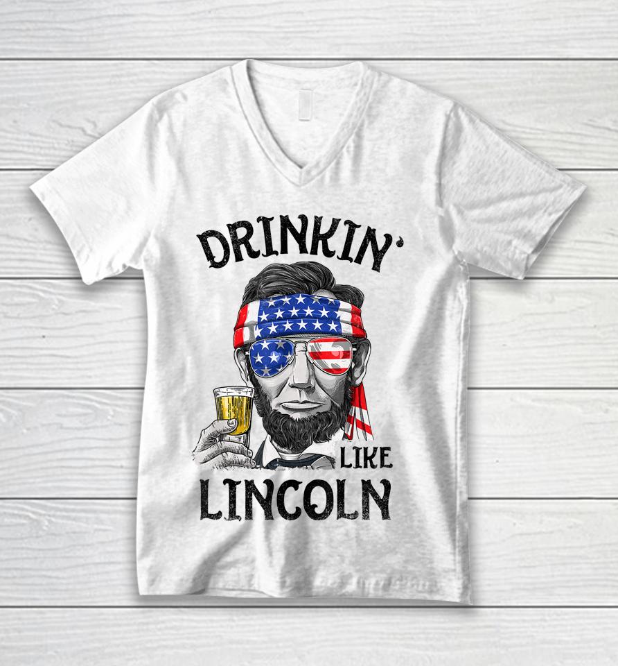 Drinking Like Lincoln 4Th Of July Unisex V-Neck T-Shirt