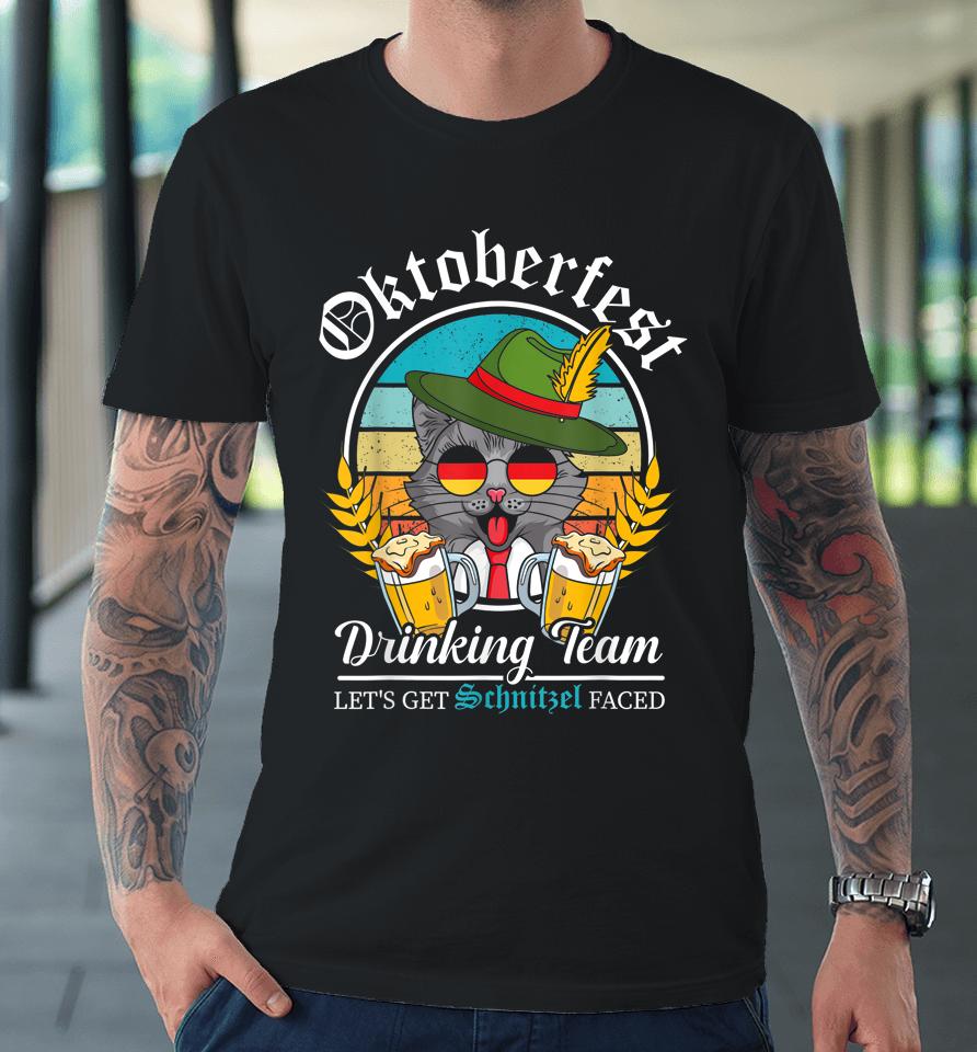 Drinking Team Let's Get Schnitzel Faced Oktoberfest Prost Premium T-Shirt