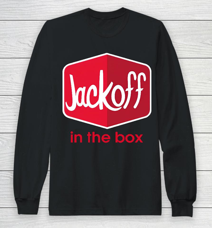 Dripdrip Apparel Store Jackoff In The Box Long Sleeve T-Shirt
