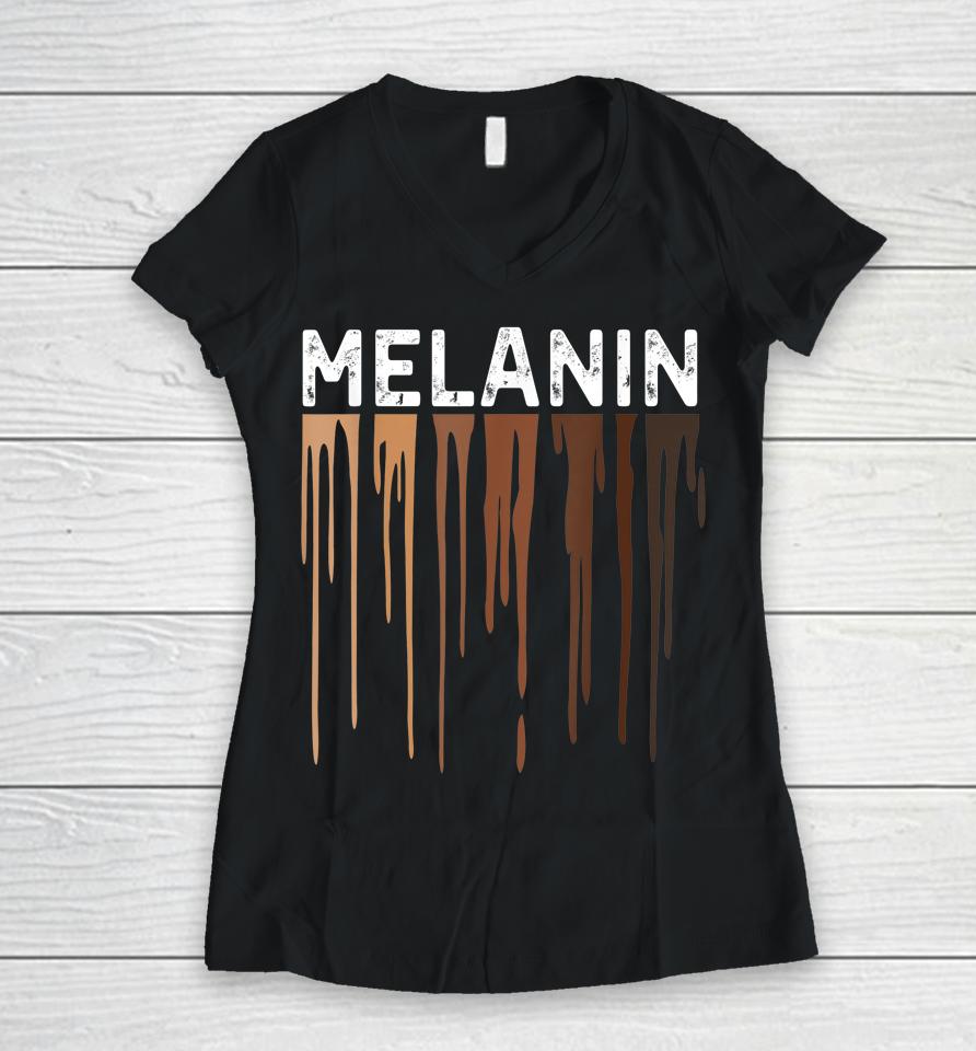 Drippin Melanin Black History Month Women V-Neck T-Shirt