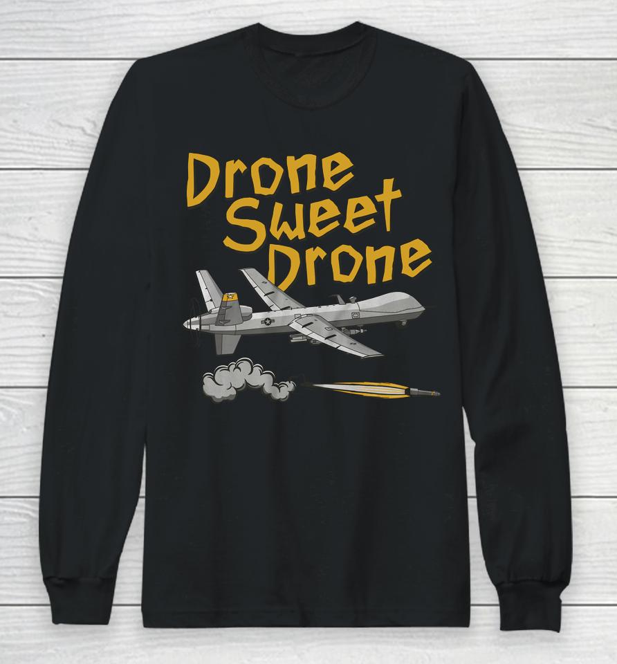Drone Sweet Drone Long Sleeve T-Shirt