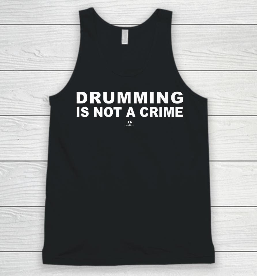 Drumming Is Not A Crime Unisex Tank Top