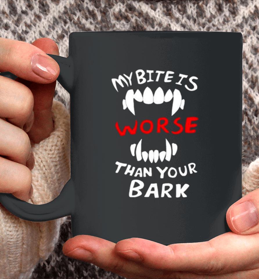 Dtigerwolfe My Bite Is Worse Than My Bark Coffee Mug