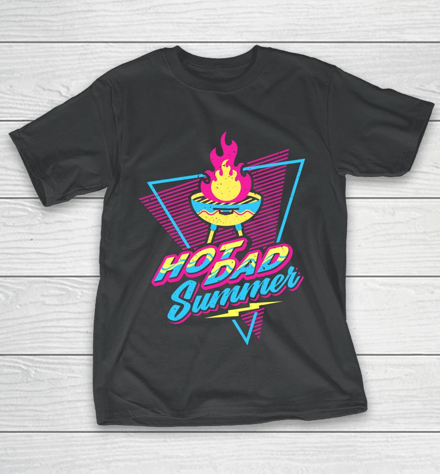 Dude Dad Hot Dad Summer T-Shirt