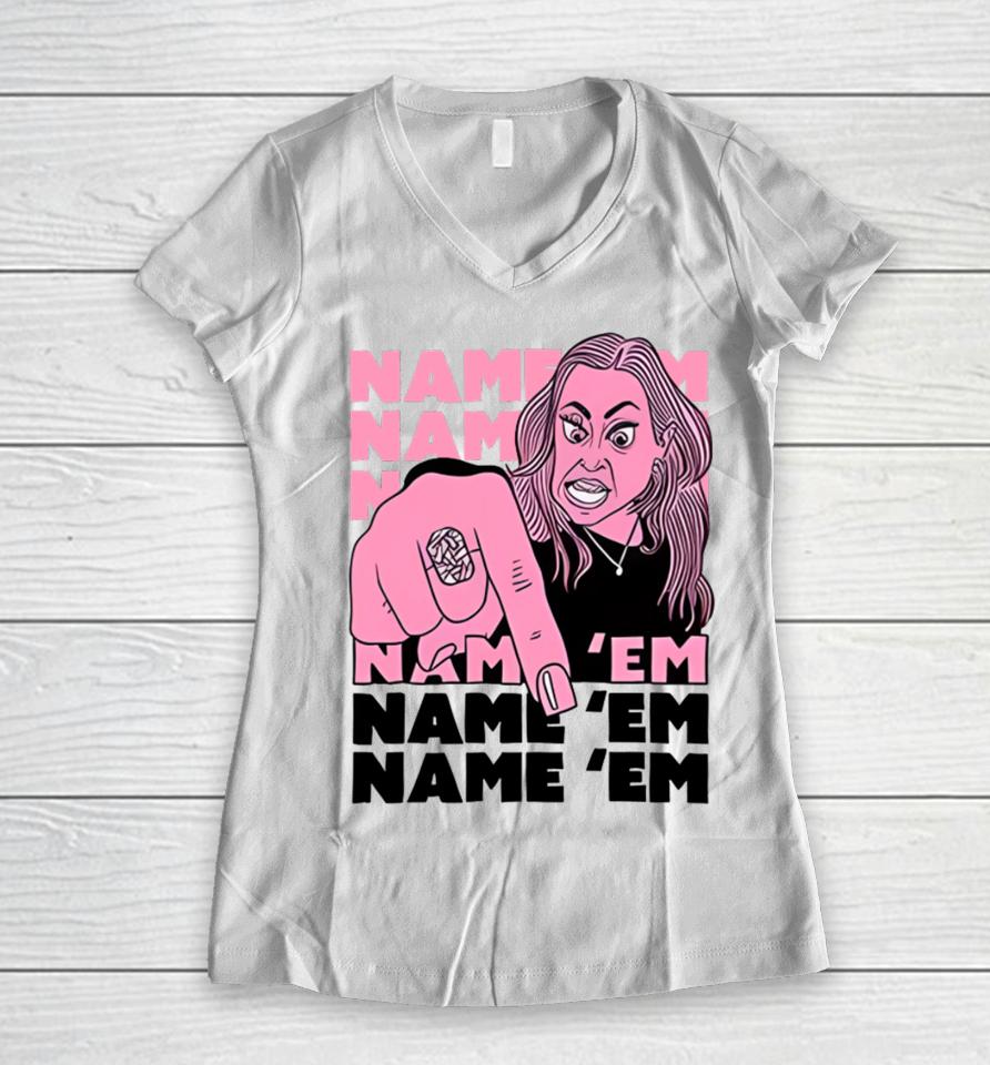 Dude Denise Name ‘Em Name ‘Em Name ‘Em Name ‘Em Women V-Neck T-Shirt