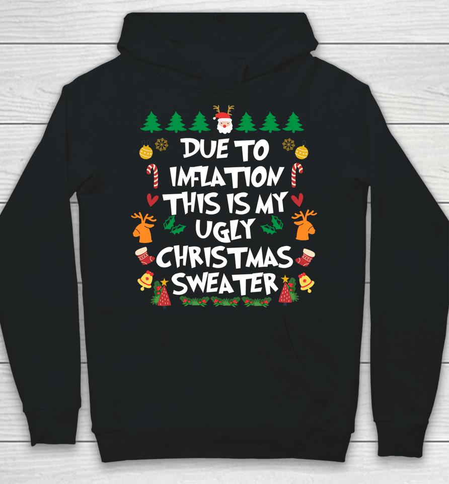 Due To Inflation Ugly Christmas Pajama Hoodie