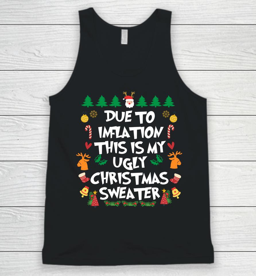 Due To Inflation Ugly Christmas Pajama Unisex Tank Top