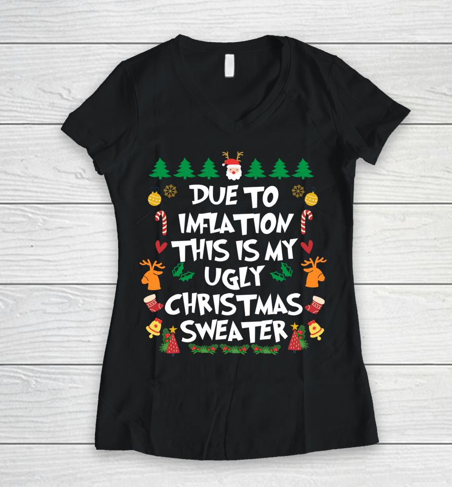 Due To Inflation Ugly Christmas Pajama Women V-Neck T-Shirt