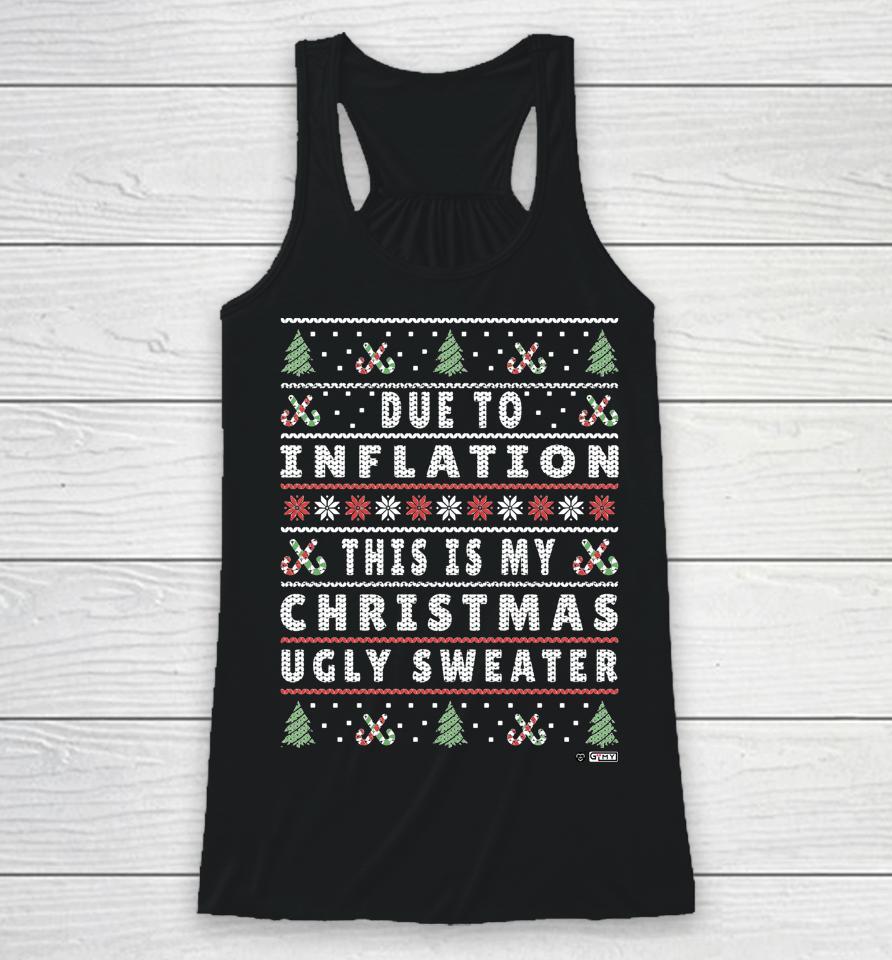 Due To Inflation Ugly Christmas Sweater Racerback Tank